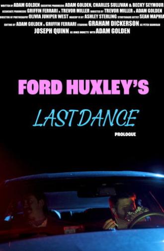 Ford Huxley's Last Dance (Prologue) (2025)