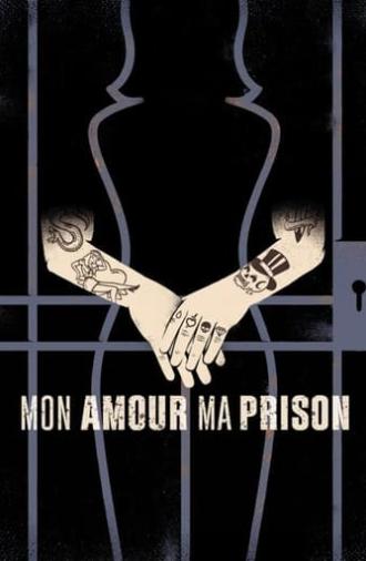 Mon amour, ma prison (2018)