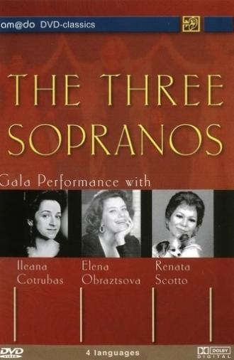 The Three Sopranos - Gala Performance with Renata Scotto, Ileana Cotrubas and Elena Obraztsova (1990)