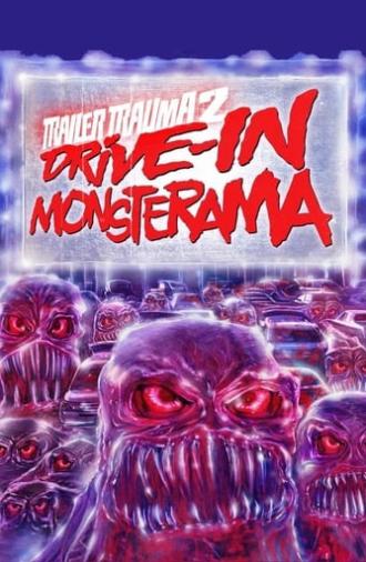 Trailer Trauma 2: Drive-In Monsterama (2016)