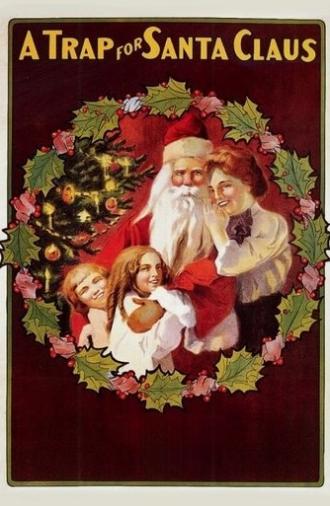 A Trap for Santa Claus (1909)