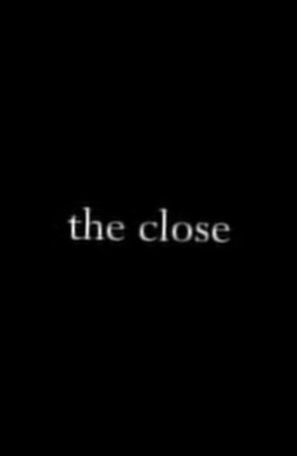 The Close (2008)