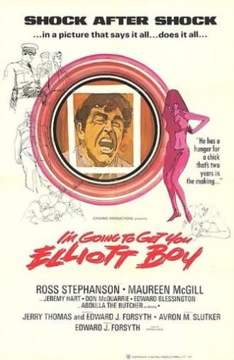 I'm Going to Get You... Elliott Boy (1971)