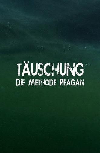 Täuschung - Die Methode Reagan (2015)