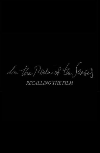 In the Realm of the Senses: Recalling the Film (2003)