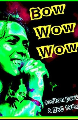 Bow Wow Wow: Live Sefton Park 07/09/82 (1982)