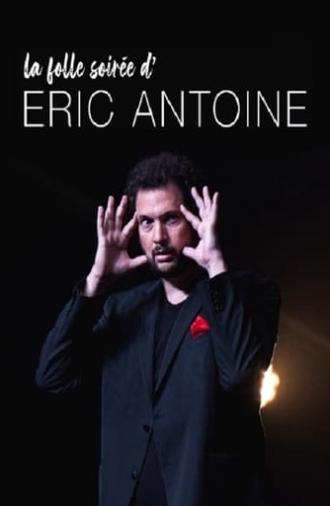 La folle soirée d'Eric Antoine (2019)