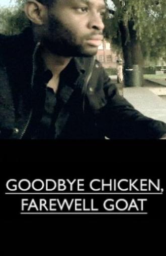Goodbye Chicken, Farewell Goat (2010)