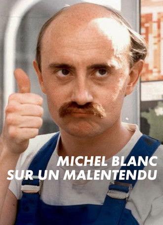 Michel Blanc, sur un malentendu (2025)