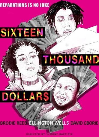 Sixteen Thousand Dollars (2020)