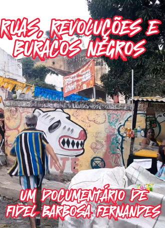 Ruas, Revoluções e Buracos Negros (2024)