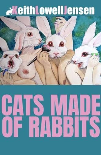 Keith Lowell Jensen: Cats Made of Rabbits (2011)