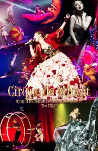 Ayumi Hamasaki ARENA TOUR 2015 A Cirque de Minuit ~Mayonaka no Circus~ The FINAL (2015)