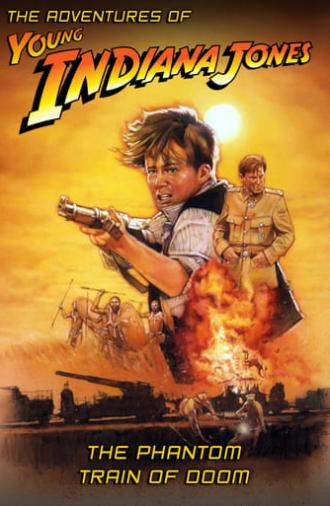 The Adventures of Young Indiana Jones: Phantom Train of Doom (1999)