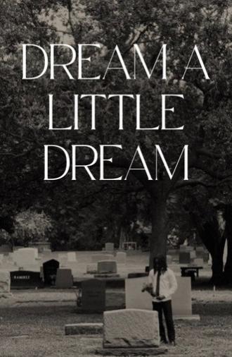 Dream a Little Dream (2026)