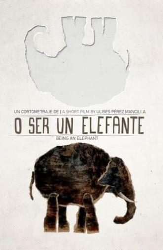 Being an Elephant (2013)