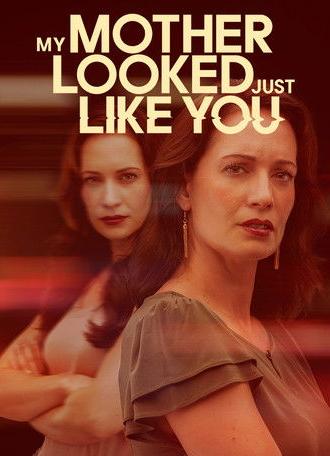 My Mother Looked Just Like You (2025)