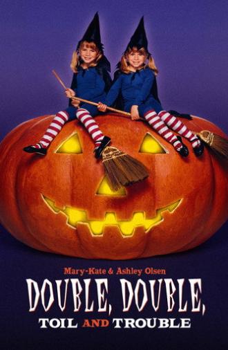 Double, Double, Toil and Trouble (1993)