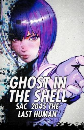 Ghost in the Shell: SAC_2045 The Last Human (2023)