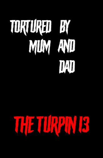 Tortured by Mum and Dad? - The Turpin 13 (2018)