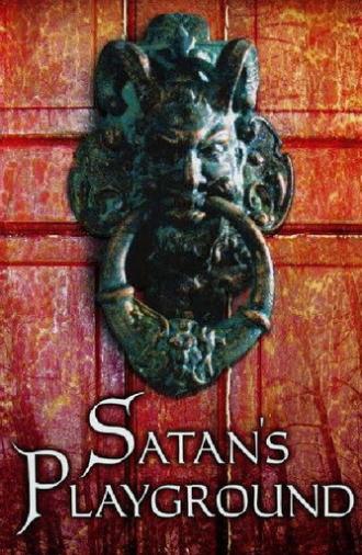 Satan's Playground (2006)