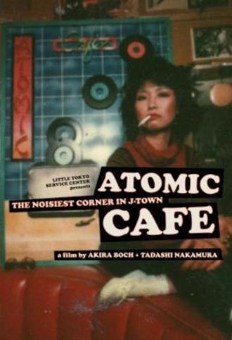 Atomic Cafe: The Noisiest Corner in J-Town (2020)