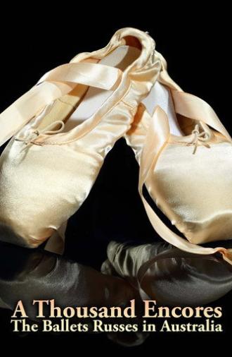 A Thousand Encores: The Ballets Russes in Australia (2009)