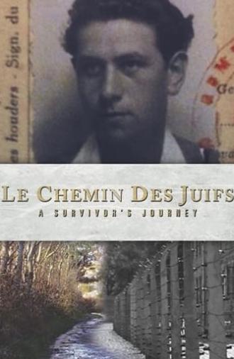 Le Chemin des Juifs: A Survivor's Journey (2019)
