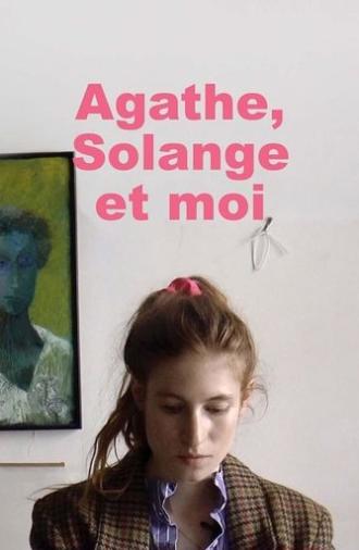 Agathe, Solange and Me (2024)
