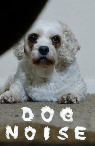 Dog Noise (2025)