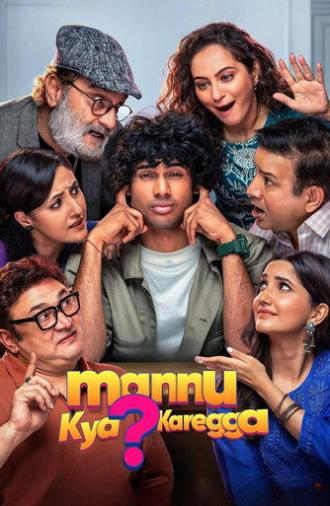 Mannu Kya? Karegga (2025)