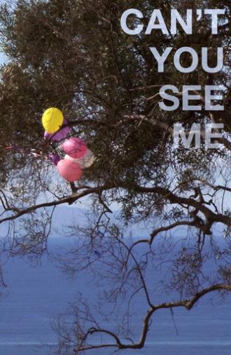 Can't You See Me (2016)