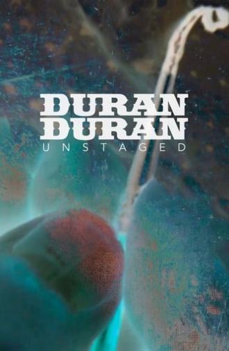 Duran Duran: Unstaged (2014)