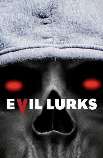 Evil Lurks (2023)