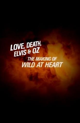 Love, Death, Elvis & Oz: The Making of Wild at Heart (2004)