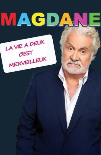 Roland Magdane : La vie à deux c'est merveilleux (2023)