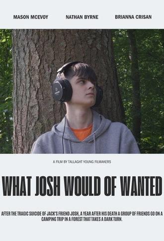 What Josh Would Of Wanted (2025)