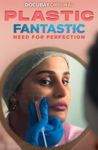 Plastic Fantastic: Need for Perfection (2023)