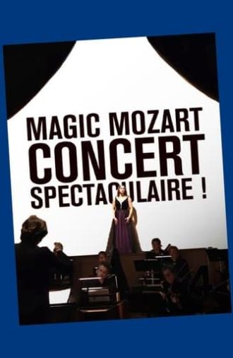 Magic Mozart... Concert spectaculaire ! (2022)