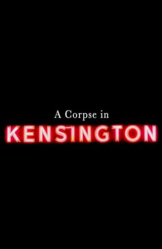 A Corpse in Kensington (2025)