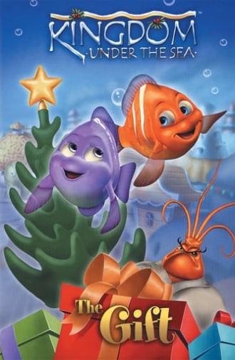 Kingdom Under the Sea: The Gift (2004)