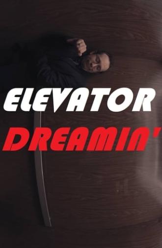 Elevator Dreamin' (2019)