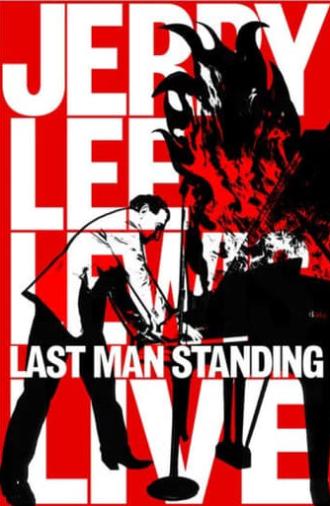 Jerry Lee Lewis: Last Man Standing, Live (2007)