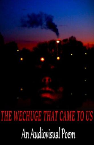 The Wechuge That Came To Us (2022)