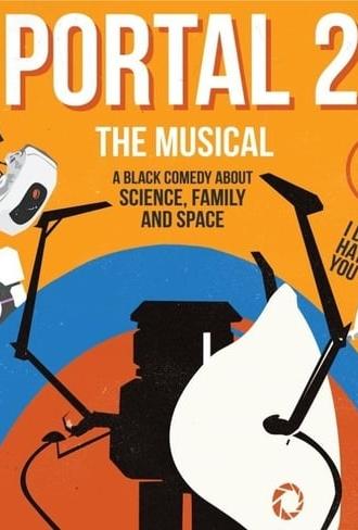 Portal 2: The (Unauthorized) Musical (2017)