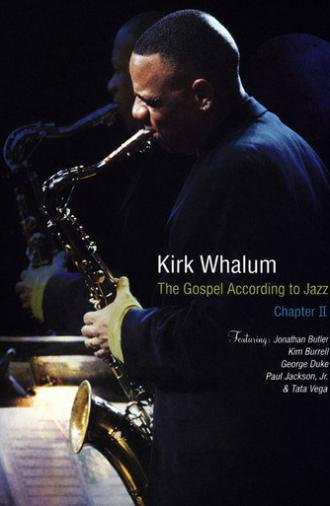 Kirk Whalum: The Gospel According to Jazz Chapter II (2002)
