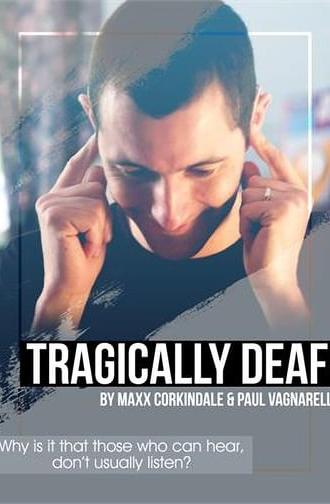 Tragically Deaf (2019)