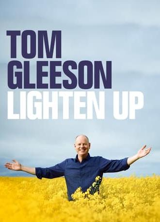 Tom Gleeson: Lighten Up (2021)