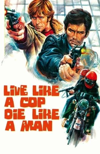 Live Like a Cop, Die Like a Man (1976)