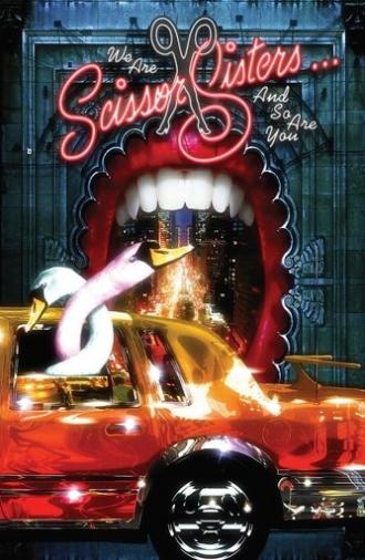 We Are Scissor Sisters... And So Are You (2004)